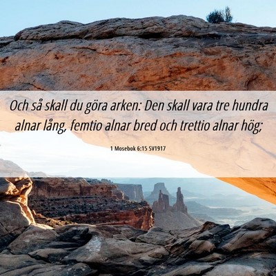 Picture 06 - 1 Mosebok 6:15 SV1917 - Och så skall du göra arken: Den skall vara tre - Bible Verse Picture