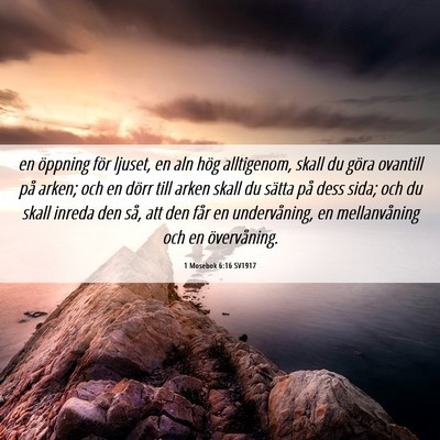 Picture 06 - 1 Mosebok 6:16 SV1917 - en öppning för ljuset, en aln hög alltigenom, - Bible Verse Picture