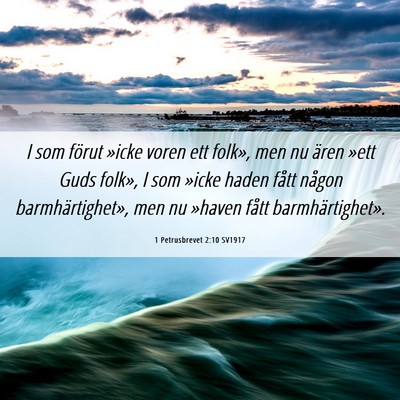 Picture 06 - 1 Petrusbrevet 2:10 SV1917 - I som förut »icke voren ett folk», men nu - Bible Verse Picture