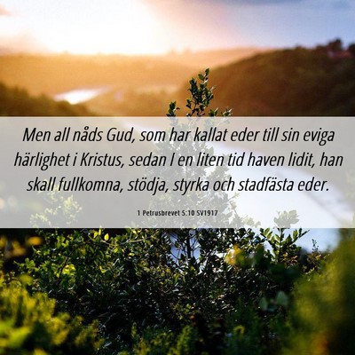 Picture 06 - 1 Petrusbrevet 5:10 SV1917 - Men all nåds Gud, som har kallat eder till sin - Bible Verse Picture