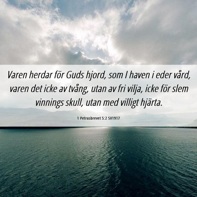 Picture 06 - 1 Petrusbrevet 5:2 SV1917 - Varen herdar för Guds hjord, som I haven i eder - Bible Verse Picture