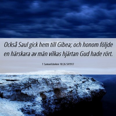 Picture 06 - 1 Samuelsboken 10:26 SV1917 - Också Saul gick hem till Gibea; och honom - Bible Verse Picture