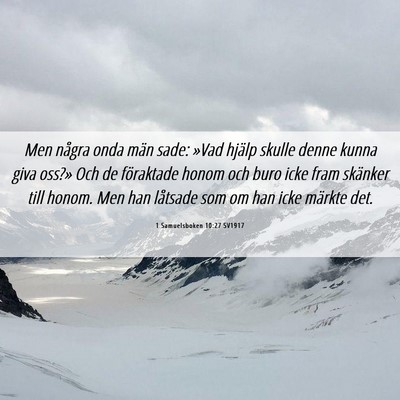 Picture 06 - 1 Samuelsboken 10:27 SV1917 - Men några onda män sade: »Vad hjälp skulle - Bible Verse Picture