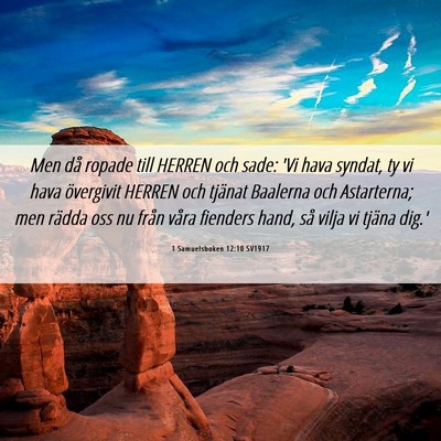 Picture 06 - 1 Samuelsboken 12:10 SV1917 - Men då ropade till HERREN och sade: 'Vi hava - Bible Verse Picture
