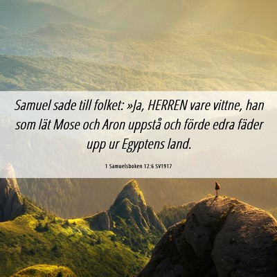 Picture 06 - 1 Samuelsboken 12:6 SV1917 - Samuel sade till folket: »Ja, HERREN vare - Bible Verse Picture