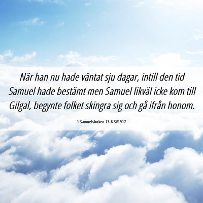 Picture 06 - 1 Samuelsboken 13:8 SV1917 - När han nu hade väntat sju dagar, intill den - Bible Verse Picture
