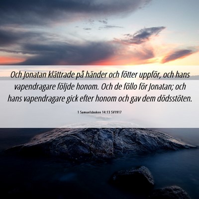 Picture 06 - 1 Samuelsboken 14:13 SV1917 - Och Jonatan klättrade på händer och fötter - Bible Verse Picture