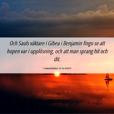 Picture 06 - 1 Samuelsboken 14:16 SV1917 - Och Sauls väktare i Gibea i Benjamin fingo se - Bible Verse Picture
