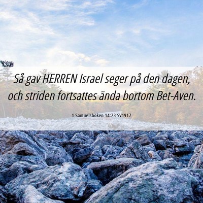 Picture 06 - 1 Samuelsboken 14:23 SV1917 - Så gav HERREN Israel seger på den dagen, och - Bible Verse Picture