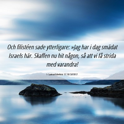 Picture 06 - 1 Samuelsboken 17:10 SV1917 - Och filistéen sade ytterligare: »Jag har i dag - Bible Verse Picture