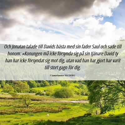 Picture 06 - 1 Samuelsboken 19:4 SV1917 - Och Jonatan talade till Davids bästa med sin - Bible Verse Picture
