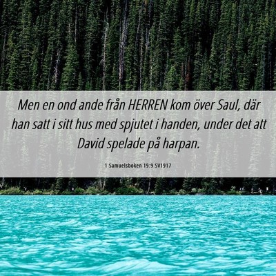 Picture 06 - 1 Samuelsboken 19:9 SV1917 - Men en ond ande från HERREN kom över Saul, där - Bible Verse Picture