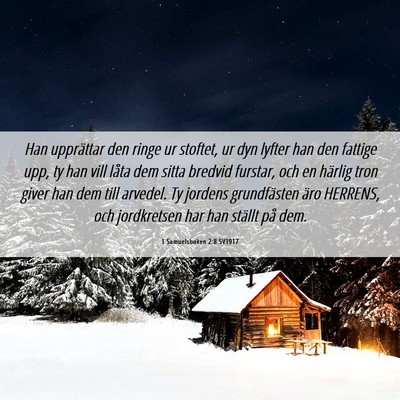 Picture 06 - 1 Samuelsboken 2:8 SV1917 - Han upprättar den ringe ur stoftet, ur dyn - Bible Verse Picture