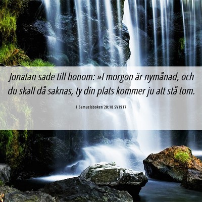 Picture 06 - 1 Samuelsboken 20:18 SV1917 - Jonatan sade till honom: »I morgon är nymånad, - Bible Verse Picture
