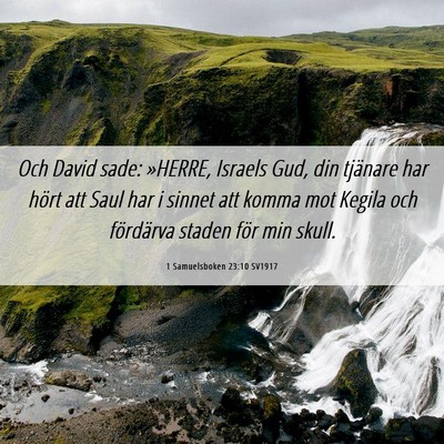 Picture 06 - 1 Samuelsboken 23:10 SV1917 - Och David sade: »HERRE, Israels Gud, din - Bible Verse Picture