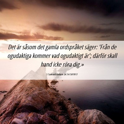 Picture 06 - 1 Samuelsboken 24:14 SV1917 - Det är såsom det gamla ordspråket säger: - Bible Verse Picture