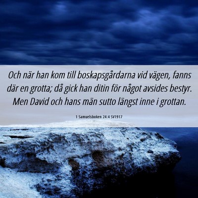 Picture 06 - 1 Samuelsboken 24:4 SV1917 - Och när han kom till boskapsgårdarna vid - Bible Verse Picture