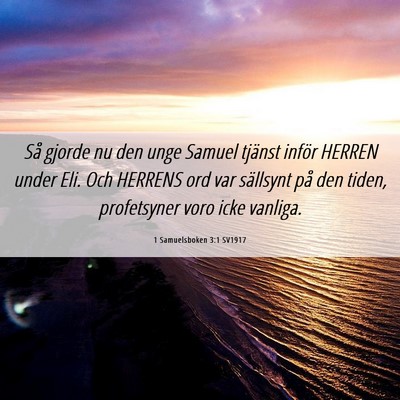 Picture 06 - 1 Samuelsboken 3:1 SV1917 - Så gjorde nu den unge Samuel tjänst inför - Bible Verse Picture