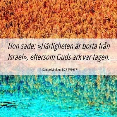 Picture 06 - 1 Samuelsboken 4:22 SV1917 - Hon sade: »Härligheten är borta från - Bible Verse Picture
