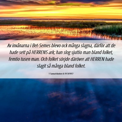 Picture 06 - 1 Samuelsboken 6:19 SV1917 - Av invånarna i Bet-Semes blevo ock många - Bible Verse Picture