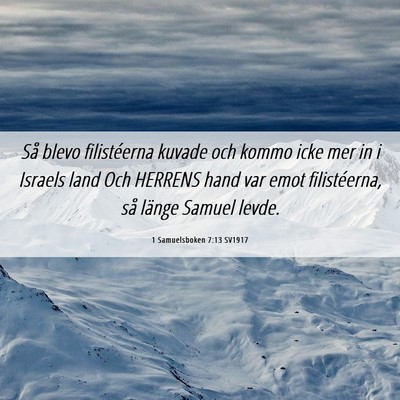 Picture 06 - 1 Samuelsboken 7:13 SV1917 - Så blevo filistéerna kuvade och kommo icke mer - Bible Verse Picture