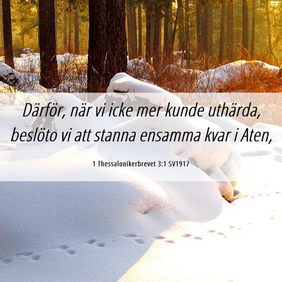 Picture 06 - 1 Thessalonikerbrevet 3:1 SV1917 - Därför, när vi icke mer kunde uthärda, - Bible Verse Picture