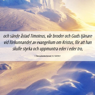 Picture 06 - 1 Thessalonikerbrevet 3:2 SV1917 - och sände åstad Timoteus, vår broder och Guds - Bible Verse Picture