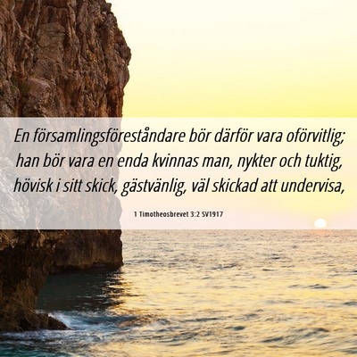 Picture 06 - 1 Timotheosbrevet 3:2 SV1917 - En församlingsföreståndare bör därför vara - Bible Verse Picture