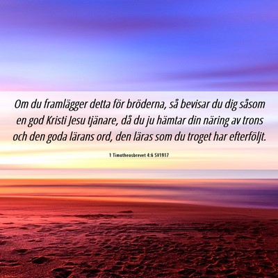 Picture 06 - 1 Timotheosbrevet 4:6 SV1917 - Om du framlägger detta för bröderna, så - Bible Verse Picture