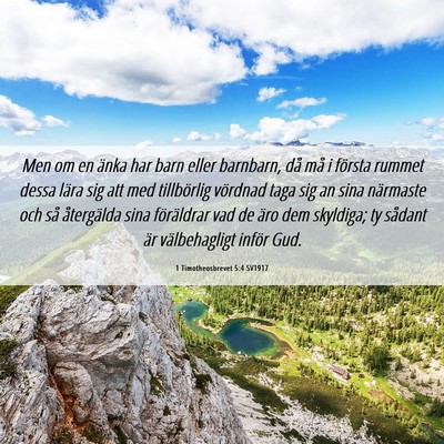 Picture 06 - 1 Timotheosbrevet 5:4 SV1917 - Men om en änka har barn eller barnbarn, då må - Bible Verse Picture