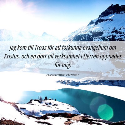 Picture 06 - 2 Korinthierbrevet 2:12 SV1917 - Jag kom till Troas för att förkunna evangelium - Bible Verse Picture