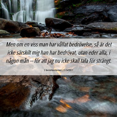 Picture 06 - 2 Korinthierbrevet 2:5 SV1917 - Men om en viss man har vållat bedrövelse, så - Bible Verse Picture