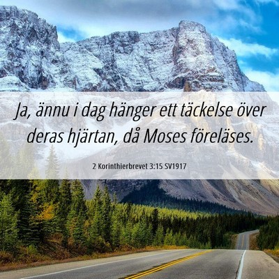 Picture 06 - 2 Korinthierbrevet 3:15 SV1917 - Ja, ännu i dag hänger ett täckelse över deras - Bible Verse Picture