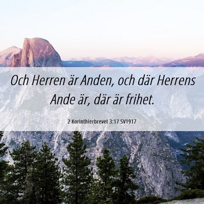 Picture 06 - 2 Korinthierbrevet 3:17 SV1917 - Och Herren är Anden, och där Herrens Ande är, - Bible Verse Picture