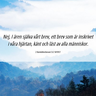 Picture 06 - 2 Korinthierbrevet 3:2 SV1917 - Nej, I ären själva vårt brev, ett brev som är - Bible Verse Picture