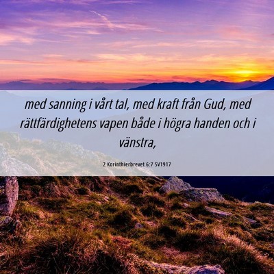 Picture 06 - 2 Korinthierbrevet 6:7 SV1917 - med sanning i vårt tal, med kraft från Gud, med - Bible Verse Picture