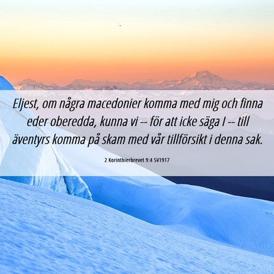 Picture 06 - 2 Korinthierbrevet 9:4 SV1917 - Eljest, om några macedonier komma med mig och - Bible Verse Picture