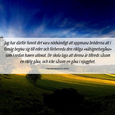 Picture 06 - 2 Korinthierbrevet 9:5 SV1917 - Jag har därför funnit det vara nödvändigt att - Bible Verse Picture