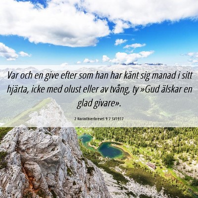 Picture 06 - 2 Korinthierbrevet 9:7 SV1917 - Var och en give efter som han har känt sig manad - Bible Verse Picture