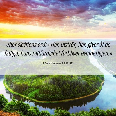 Picture 06 - 2 Korinthierbrevet 9:9 SV1917 - efter skriftens ord: »Han utströr, han giver - Bible Verse Picture