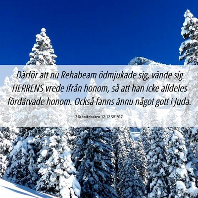 Picture 06 - 2 Krönikeboken 12:12 SV1917 - Därför att nu Rehabeam ödmjukade sig, vände - Bible Verse Picture