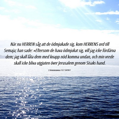 Picture 06 - 2 Krönikeboken 12:7 SV1917 - När nu HERREN såg att de ödmjukade sig, kom - Bible Verse Picture