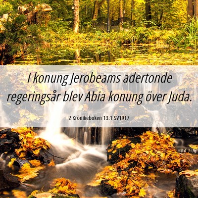 Picture 06 - 2 Krönikeboken 13:1 SV1917 - I konung Jerobeams adertonde regeringsår blev - Bible Verse Picture