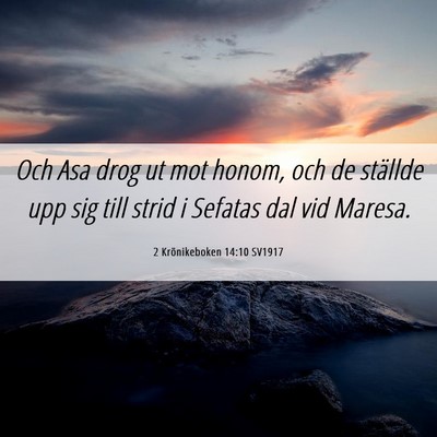 Picture 06 - 2 Krönikeboken 14:10 SV1917 - Och Asa drog ut mot honom, och de ställde upp - Bible Verse Picture
