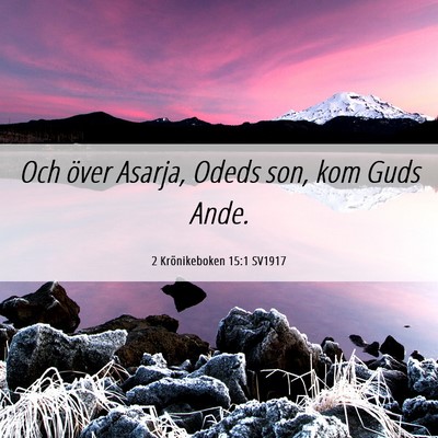 Picture 06 - 2 Krönikeboken 15:1 SV1917 - Och över Asarja, Odeds son, kom Guds - Bible Verse Picture