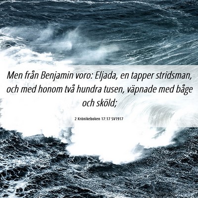 Picture 06 - 2 Krönikeboken 17:17 SV1917 - Men från Benjamin voro: Eljada, en tapper - Bible Verse Picture