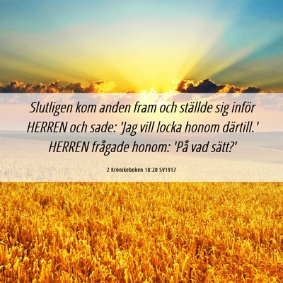 Picture 06 - 2 Krönikeboken 18:20 SV1917 - Slutligen kom anden fram och ställde sig inför - Bible Verse Picture