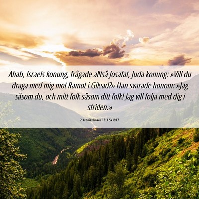 Picture 06 - 2 Krönikeboken 18:3 SV1917 - Ahab, Israels konung, frågade alltså Josafat, - Bible Verse Picture