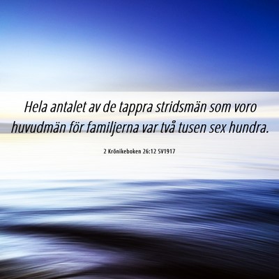 Picture 06 - 2 Krönikeboken 26:12 SV1917 - Hela antalet av de tappra stridsmän som voro - Bible Verse Picture