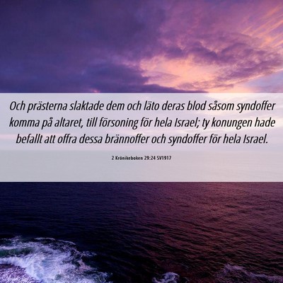 Picture 06 - 2 Krönikeboken 29:24 SV1917 - Och prästerna slaktade dem och läto deras blod - Bible Verse Picture